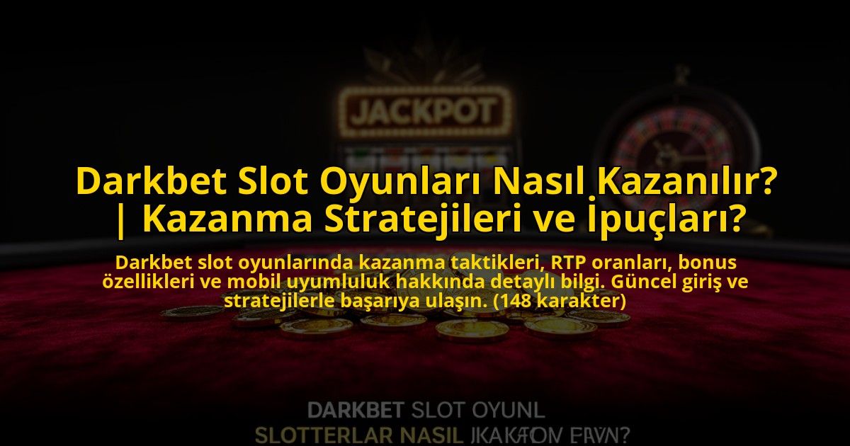 Darkbet-Slot-Oyunlari-Nasil-Kazanilir-Kazanma-Stratejileri-ve-Ipuclari-overlay-1772820853.jpg